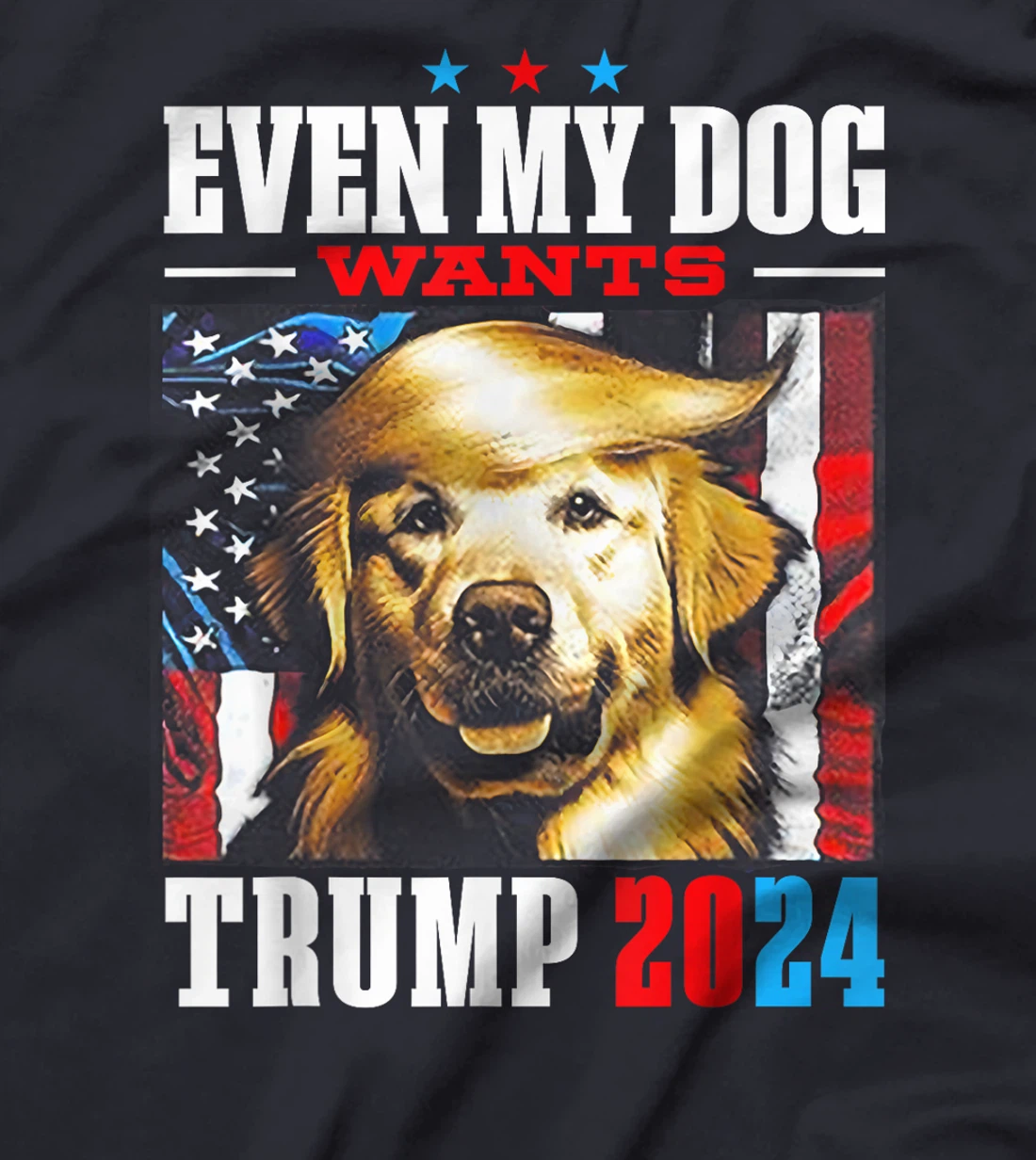 Even My Dog Wants Trump 2024 T-Shirt