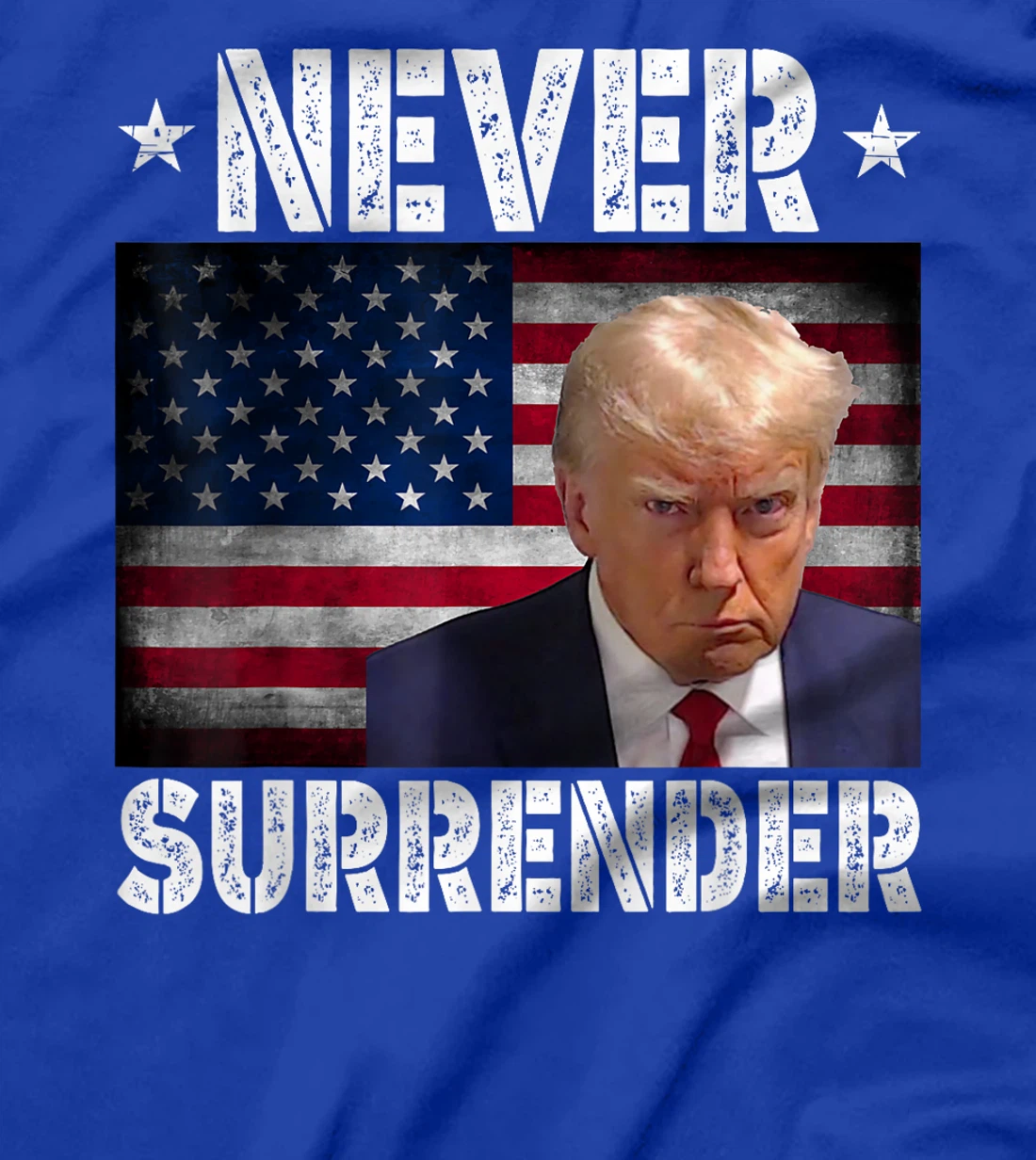 Donald Trump President Mugshot Never Surrender USA Flag T-Shirt