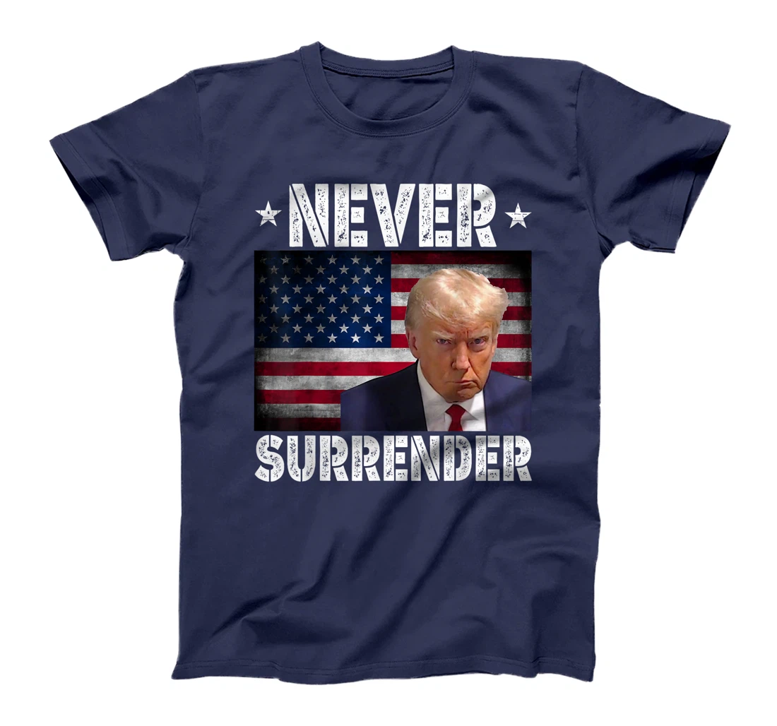 Donald Trump President Mugshot Never Surrender USA Flag T-Shirt