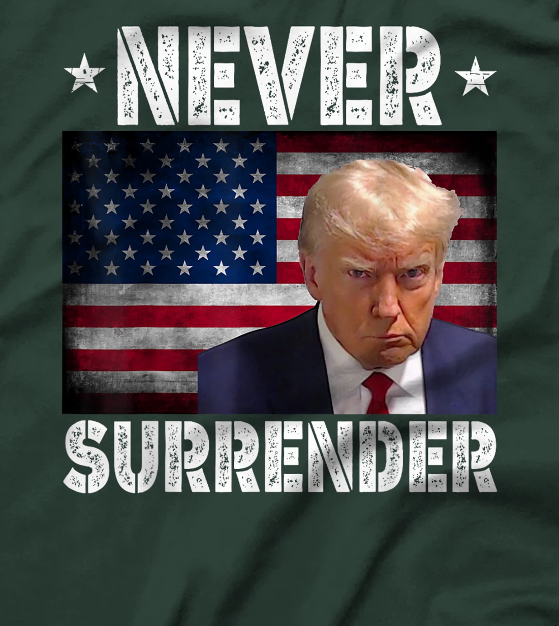 Donald Trump President Mugshot Never Surrender USA Flag T-Shirt