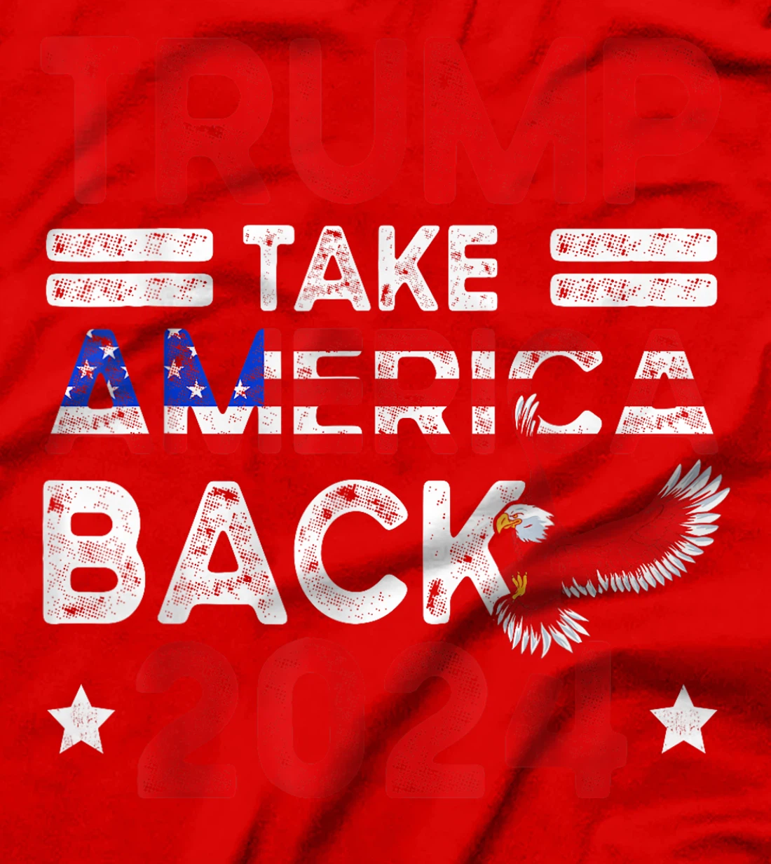 Trump 2024 Take America Back American Flag Trump 4th Of July T-Shirt
