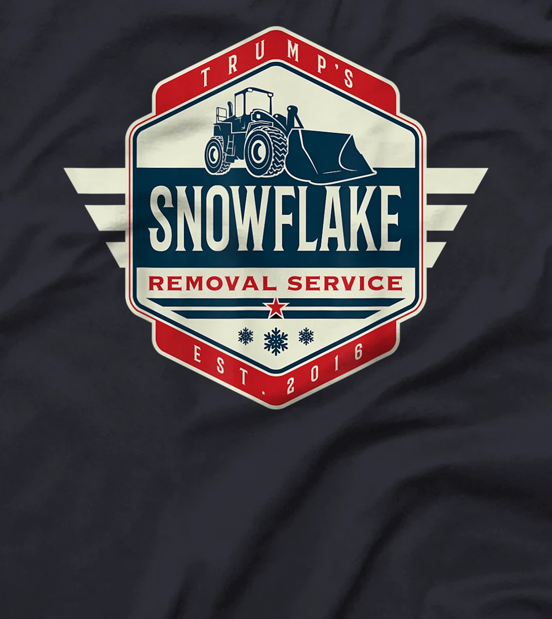 Trump's Snowflake Removal Service Cool President Trump Gifts T-Shirt