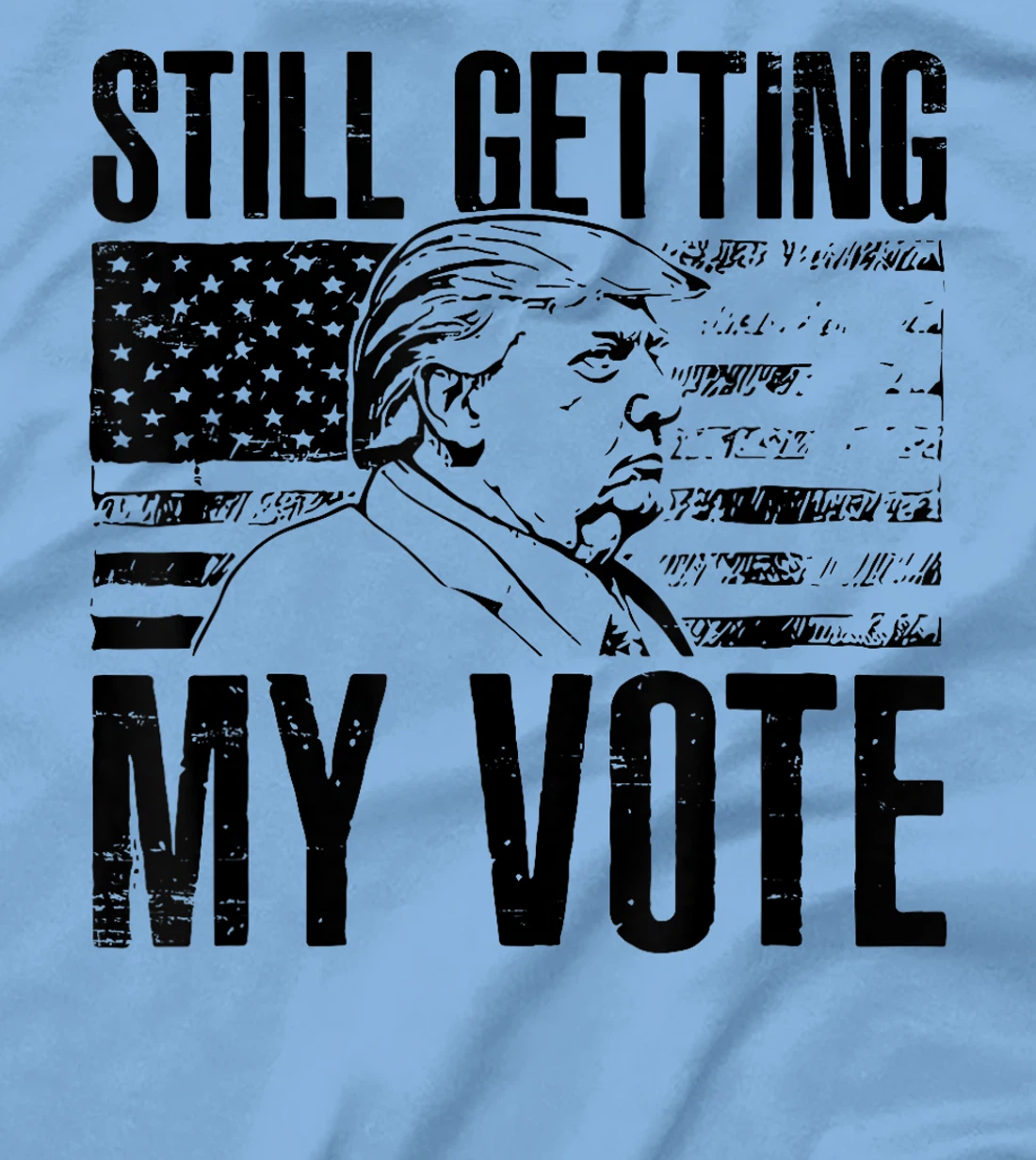 American Flag Retro Still Getting My Vote Funny Trump 2024 T-Shirt