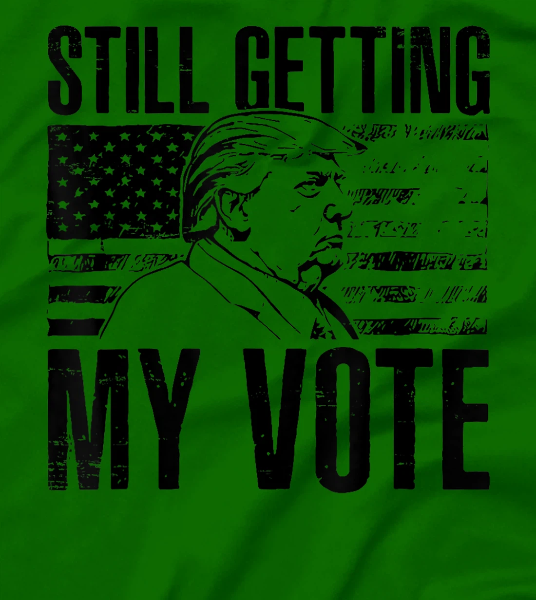 American Flag Retro Still Getting My Vote Funny Trump 2024 T-Shirt
