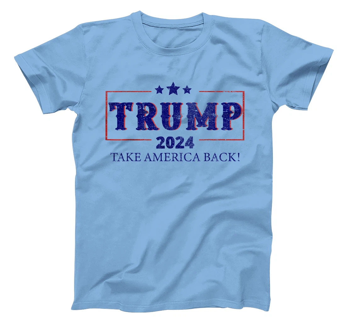 2024 Take America Back Trump make america T-Shirt