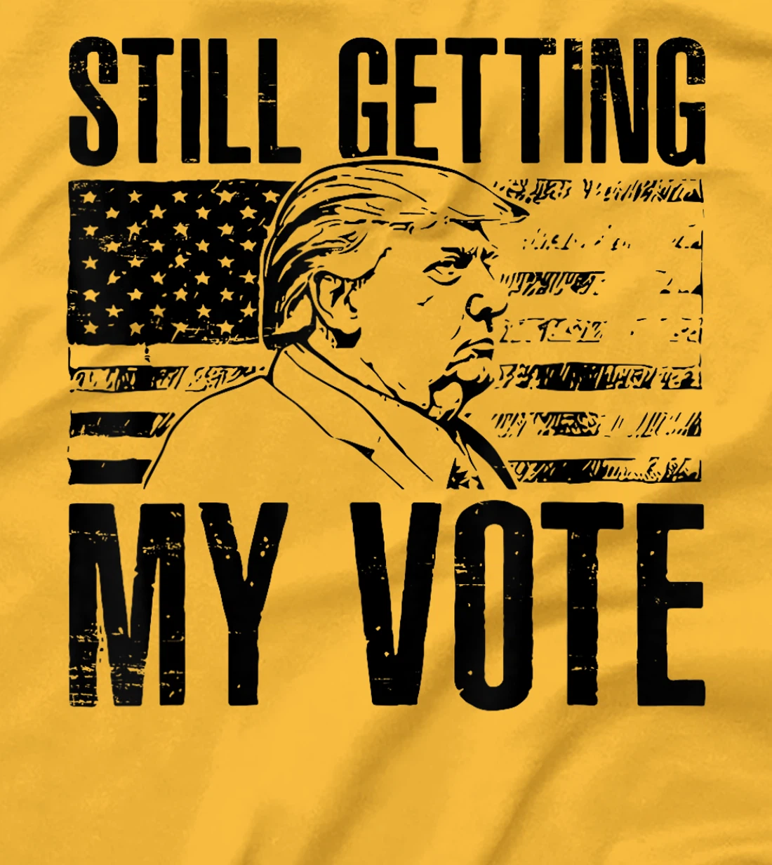 American Flag Retro Still Getting My Vote Funny Trump 2024 T-Shirt