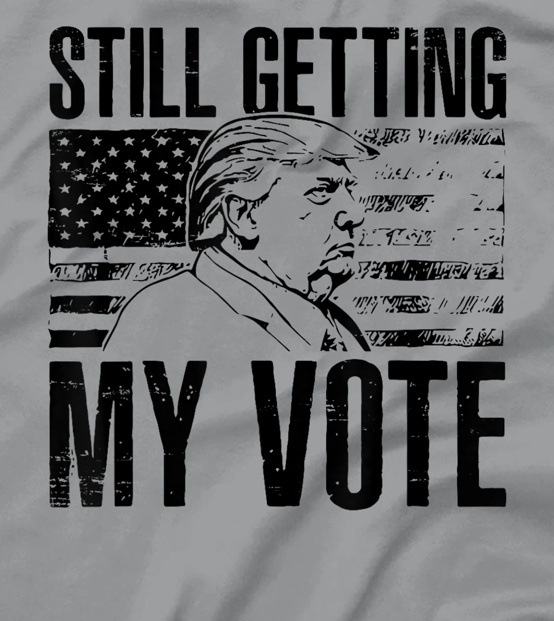 American Flag Retro Still Getting My Vote Funny Trump 2024 T-Shirt
