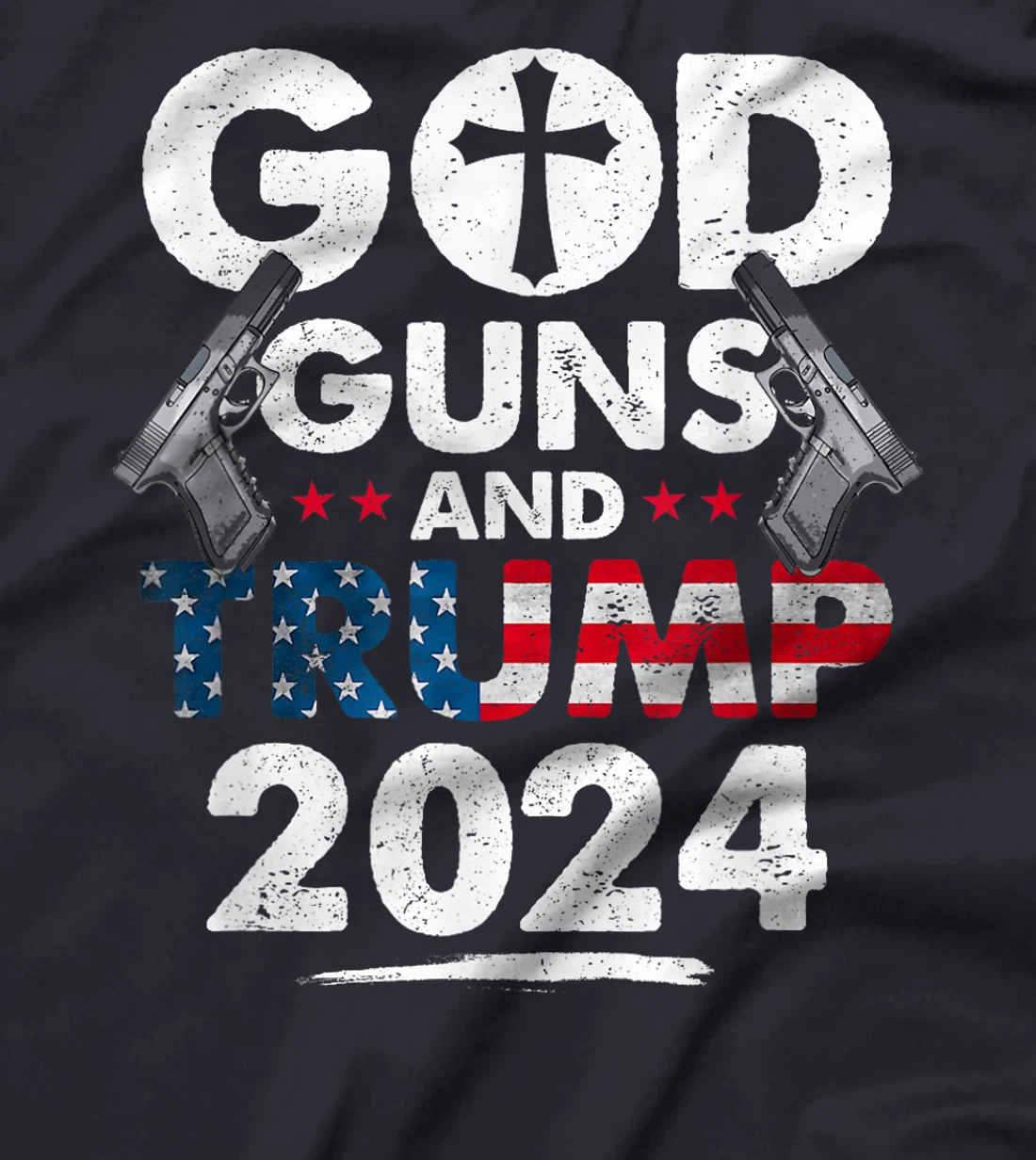 God Guns and Trump 2024 USA American Flag T-Shirt