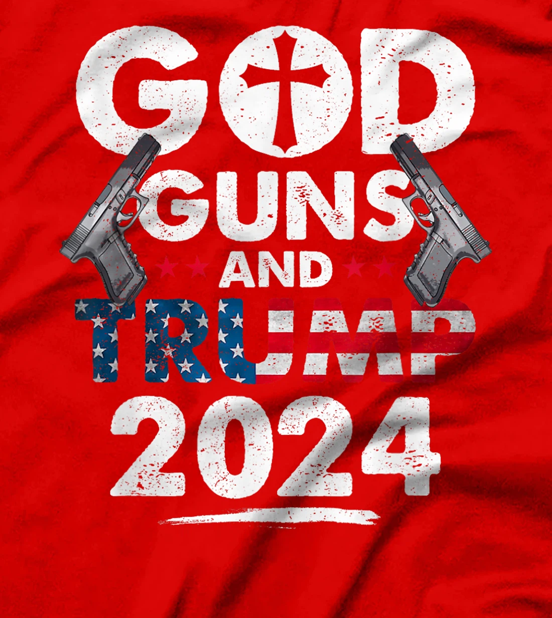 God Guns and Trump 2024 USA American Flag T-Shirt