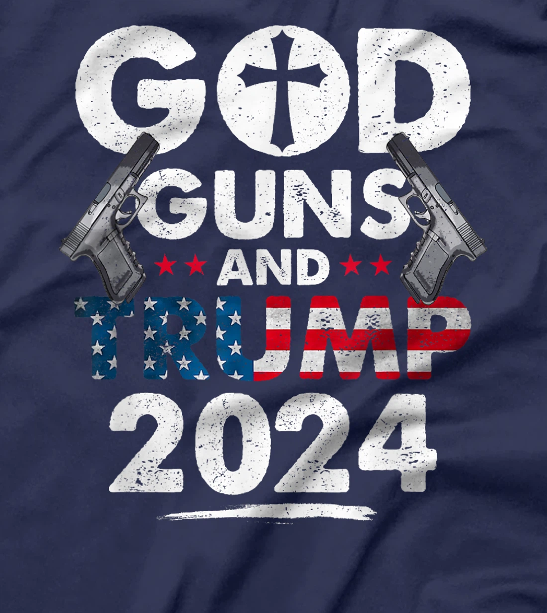 God Guns and Trump 2024 USA American Flag T-Shirt