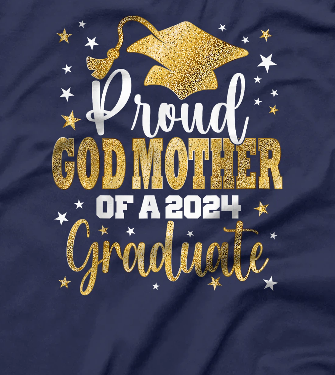 Proud God Mother of a 2024 Graduate Class Senior Graduation T-Shirt