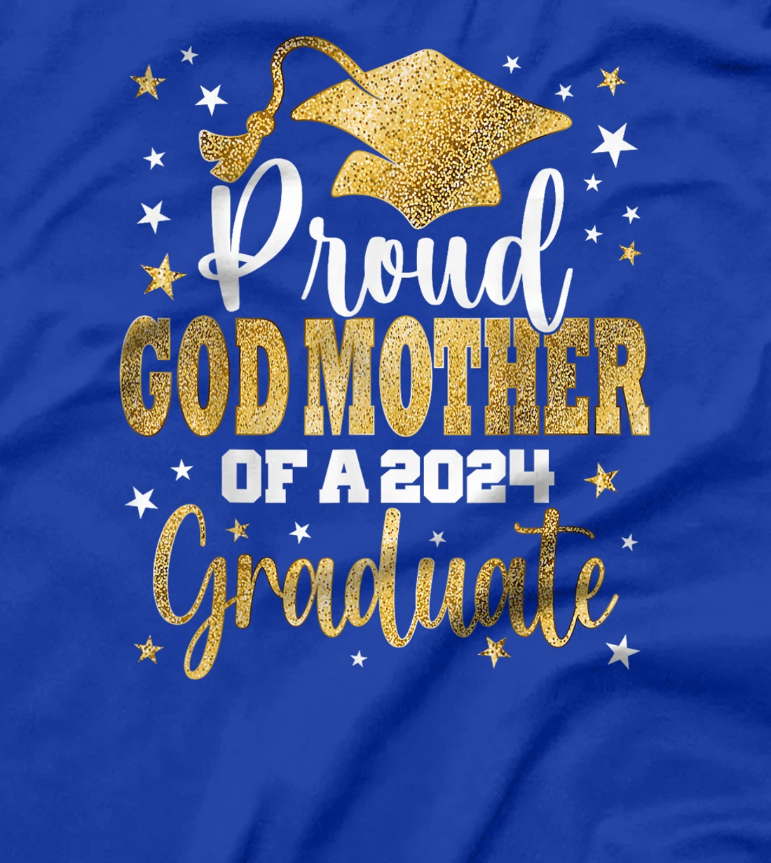 Proud God Mother of a 2024 Graduate Class Senior Graduation T-Shirt