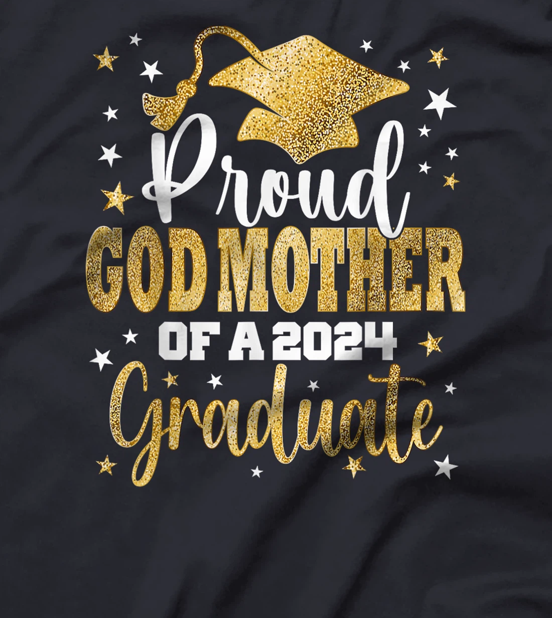 Proud God Mother of a 2024 Graduate Class Senior Graduation T-Shirt