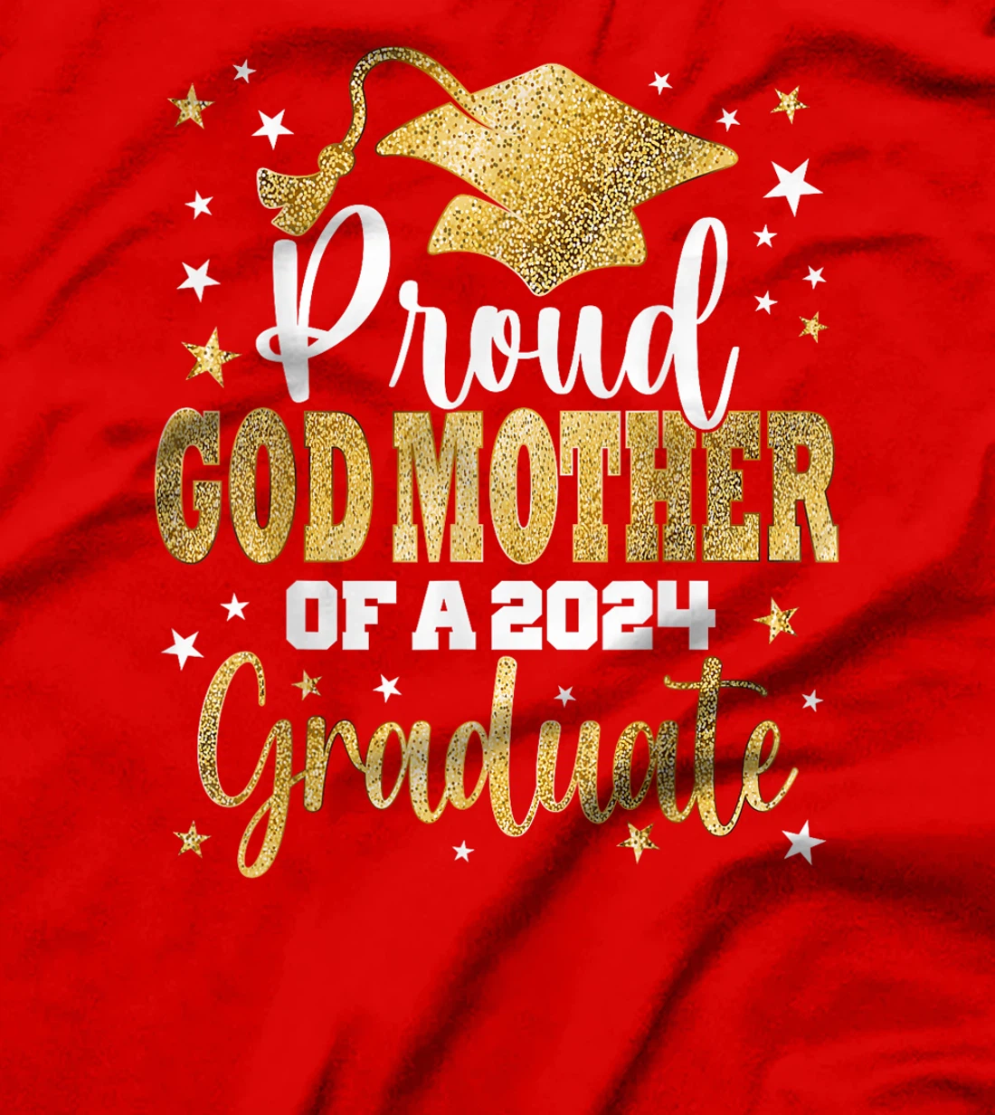 Proud God Mother of a 2024 Graduate Class Senior Graduation T-Shirt