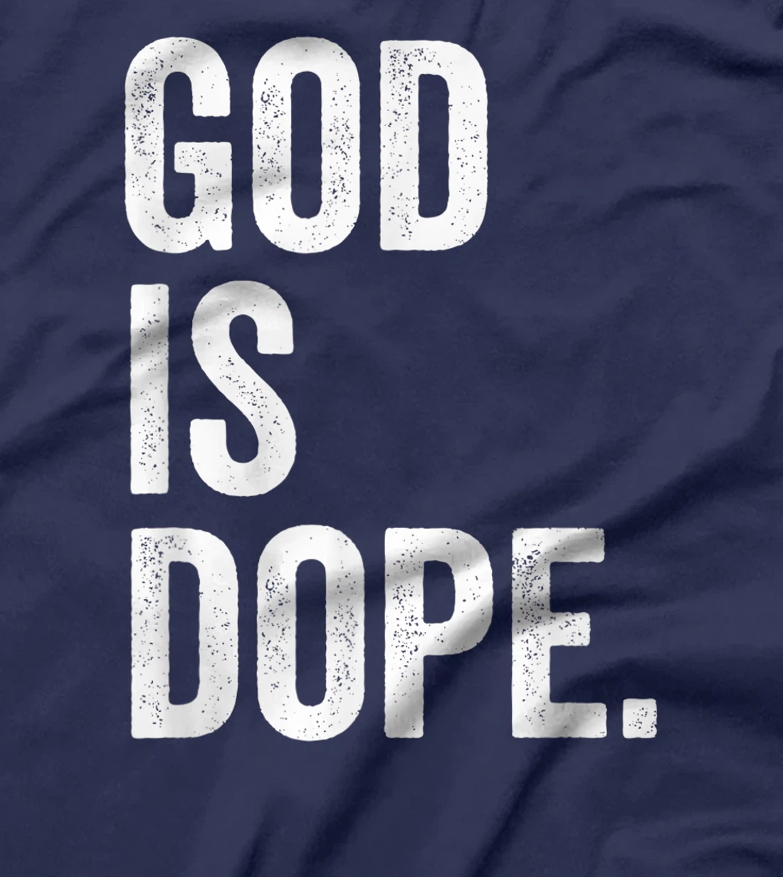God Is Dope T-Shirt