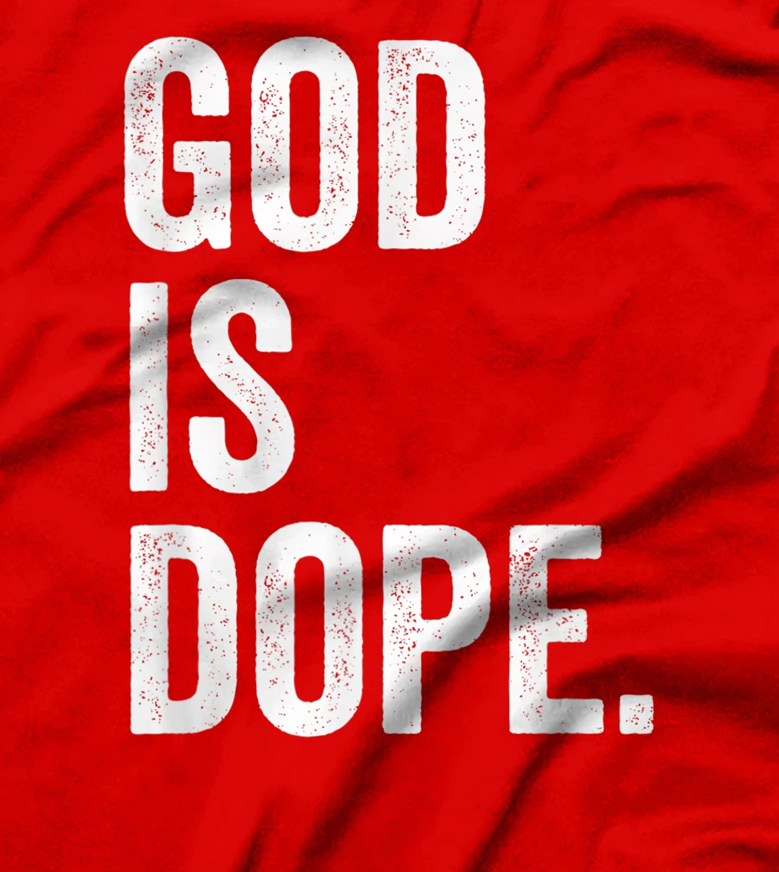 God Is Dope T-Shirt