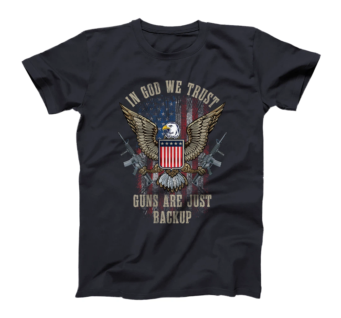 In God We Trust Guns Are Just Backup American Flag ON BACK T-Shirt