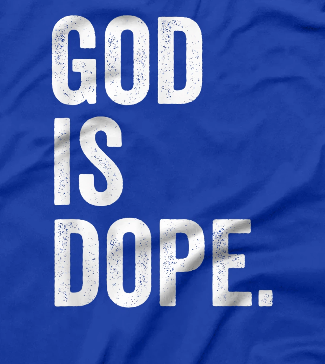 God Is Dope T-Shirt
