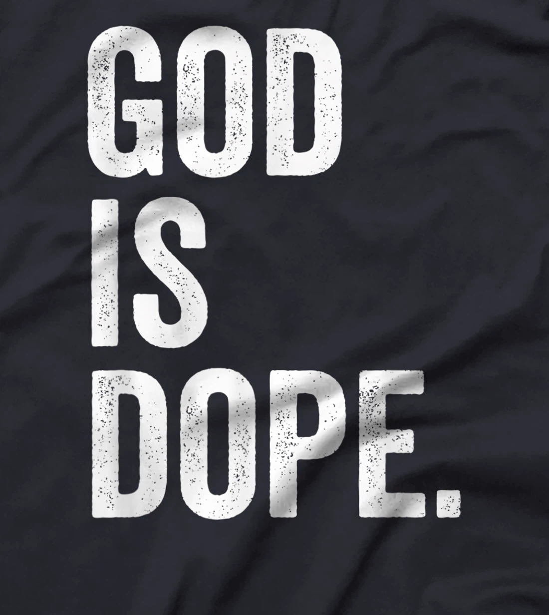 God Is Dope T-Shirt