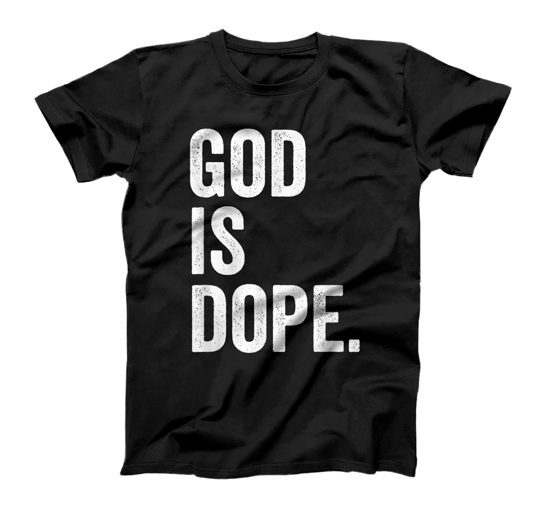 God Is Dope T-Shirt