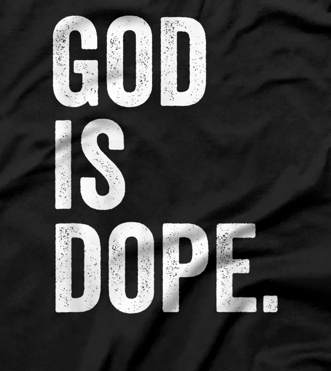 God Is Dope T-Shirt