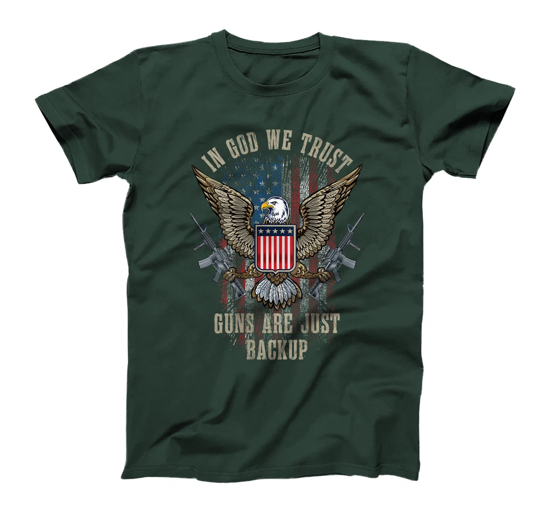 In God We Trust Guns Are Just Backup American Flag ON BACK T-Shirt