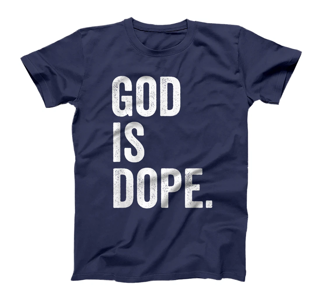 God Is Dope T-Shirt