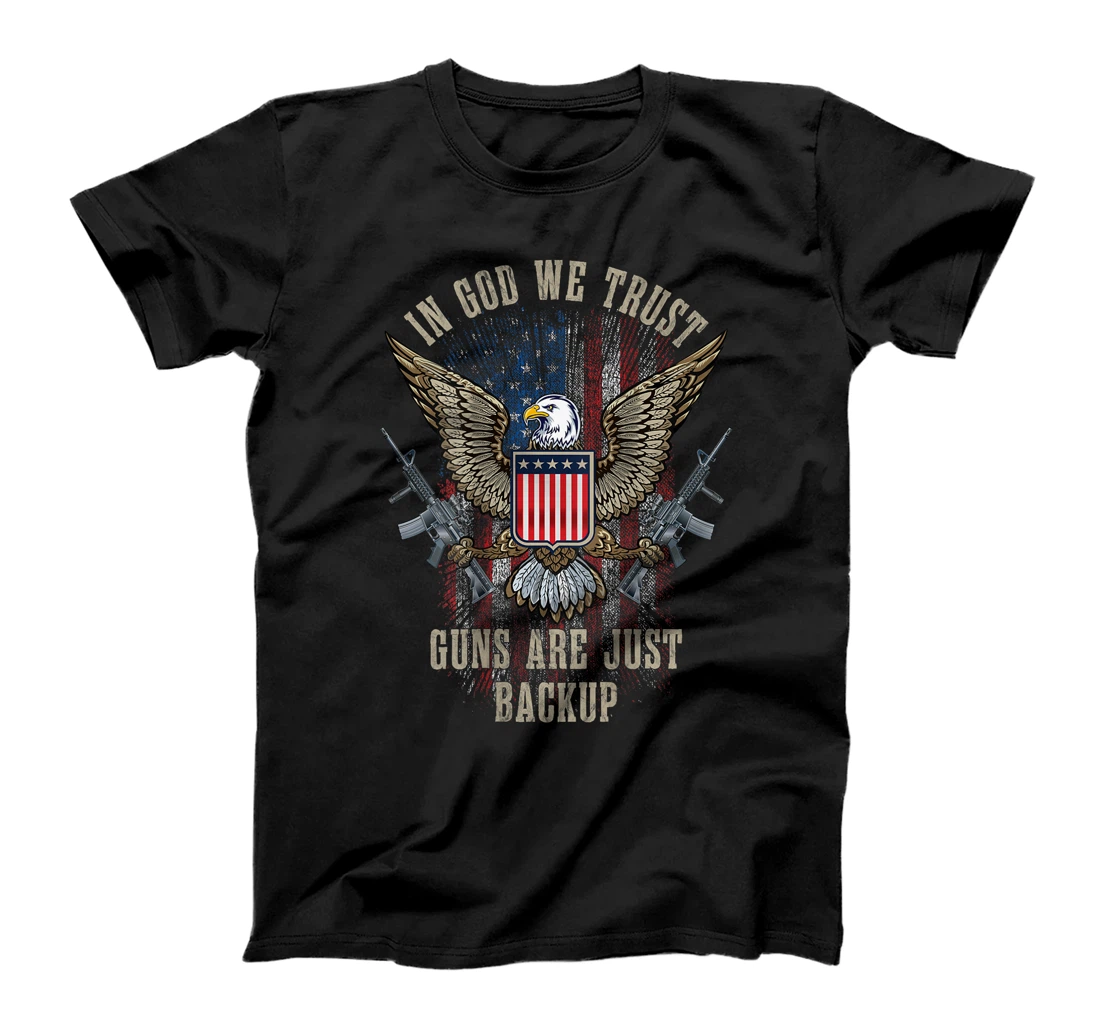 In God We Trust Guns Are Just Backup American Flag ON BACK T-Shirt
