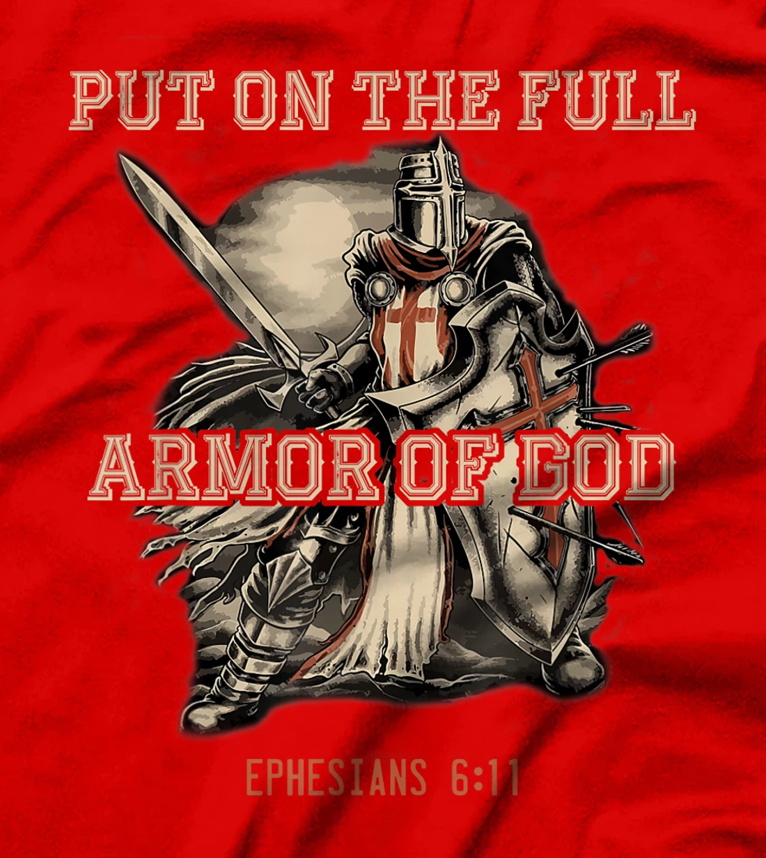 Put On The Full Armor Of God Christian Religious Quote T-Shirt