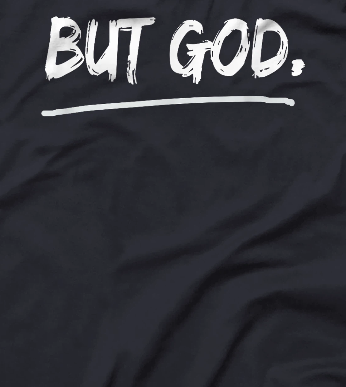 But God Christian T-Shirt