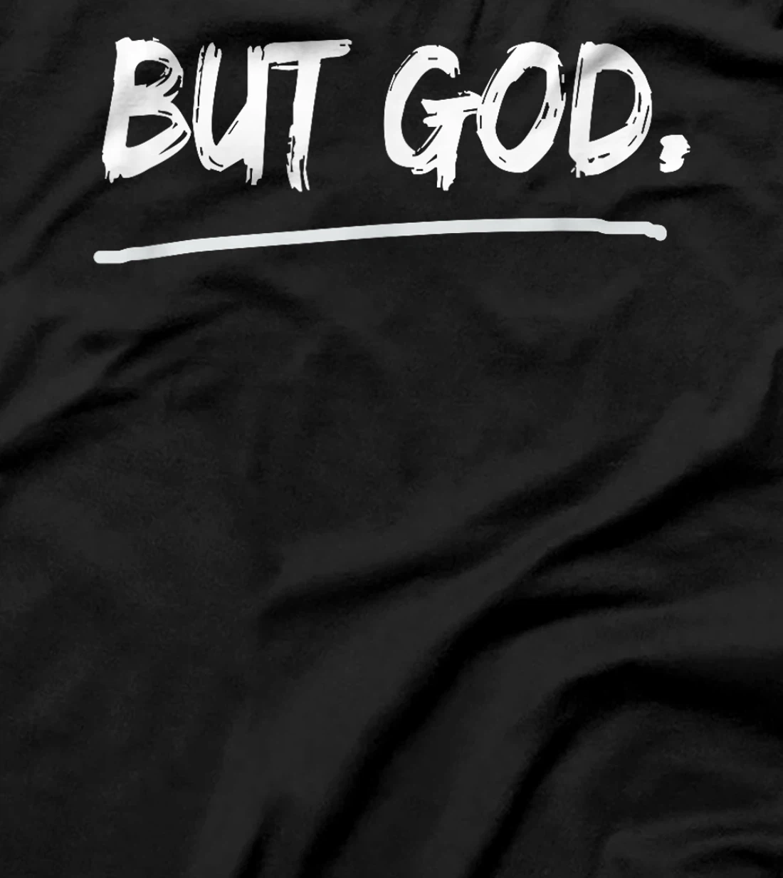 But God Christian T-Shirt
