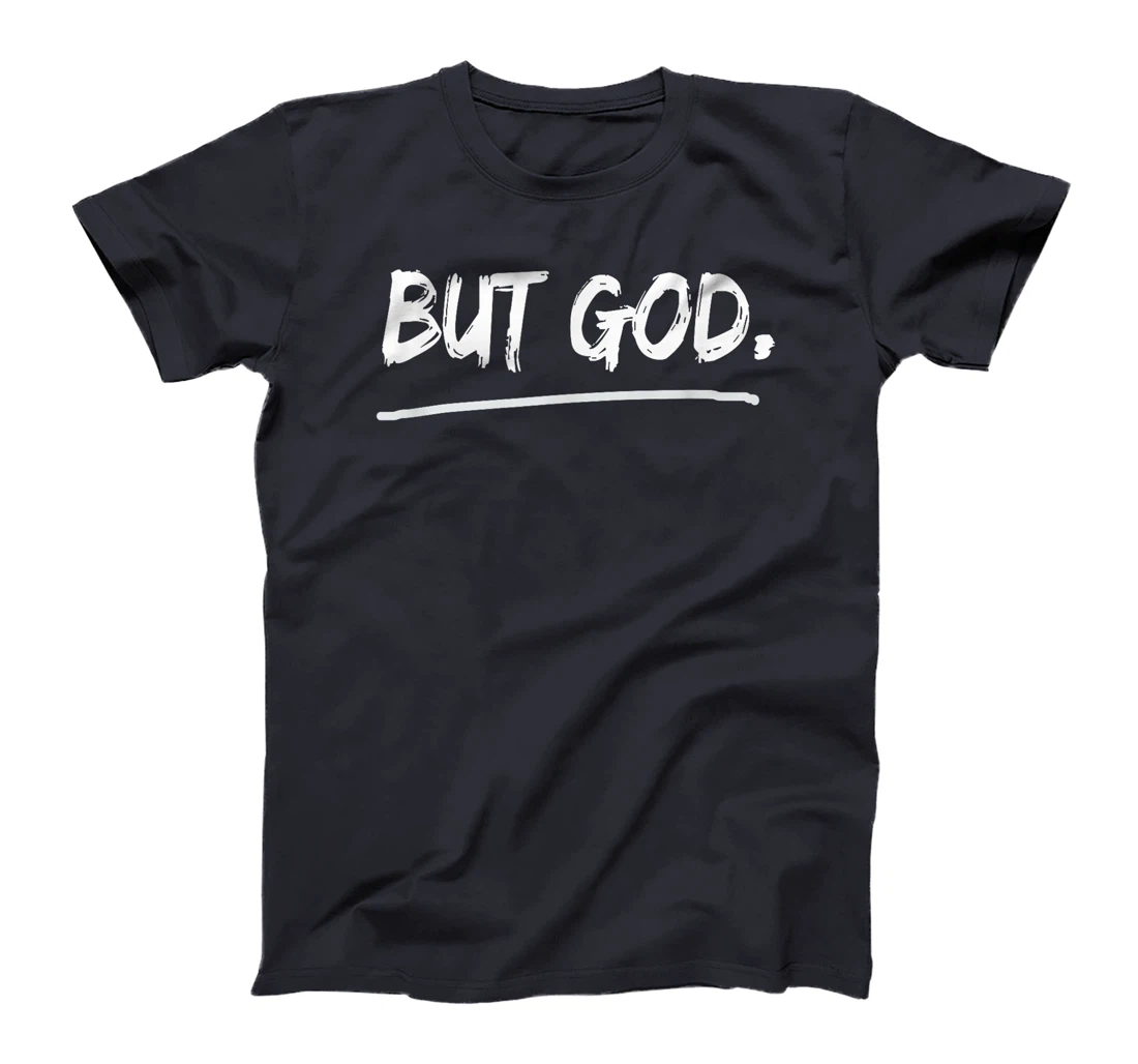 But God Christian T-Shirt