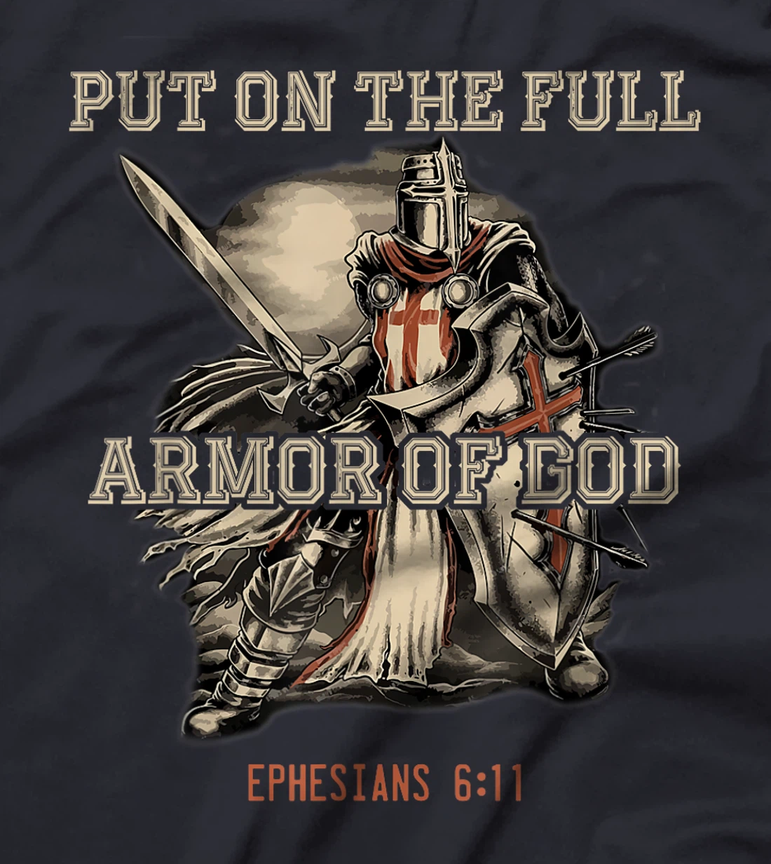 Put On The Full Armor Of God Christian Religious Quote T-Shirt