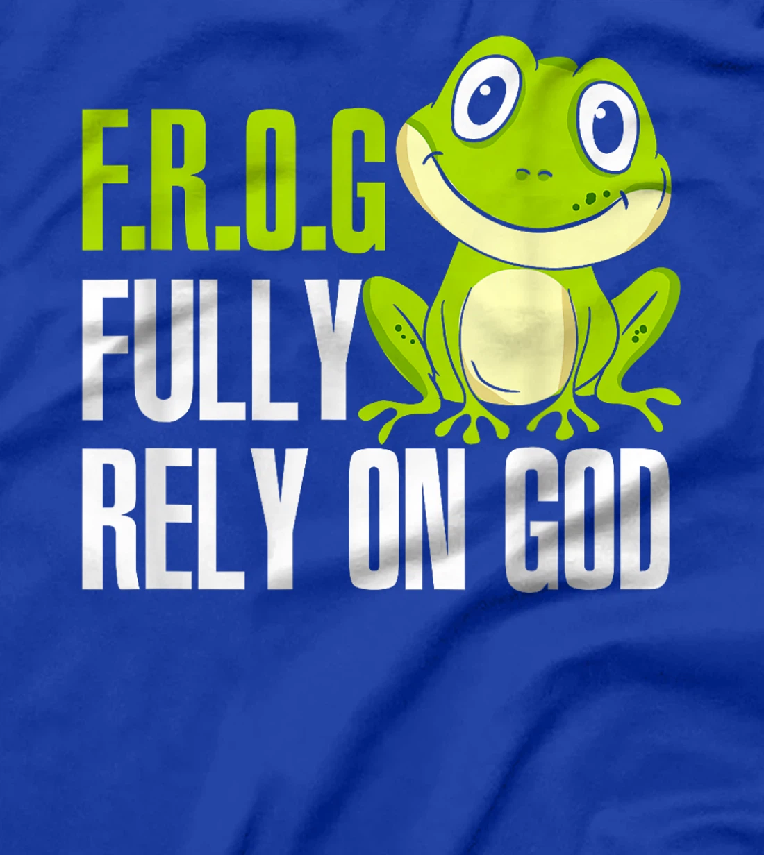 FROG Fully Rely On God Christian Frog Lover T-Shirt MP