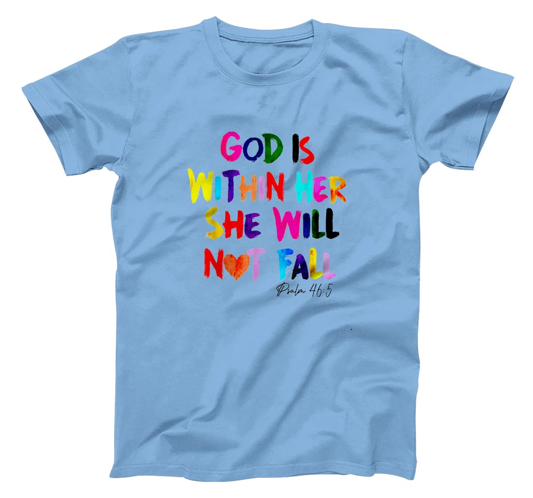 God Is Within Her She Will Not Fall T-Shirt