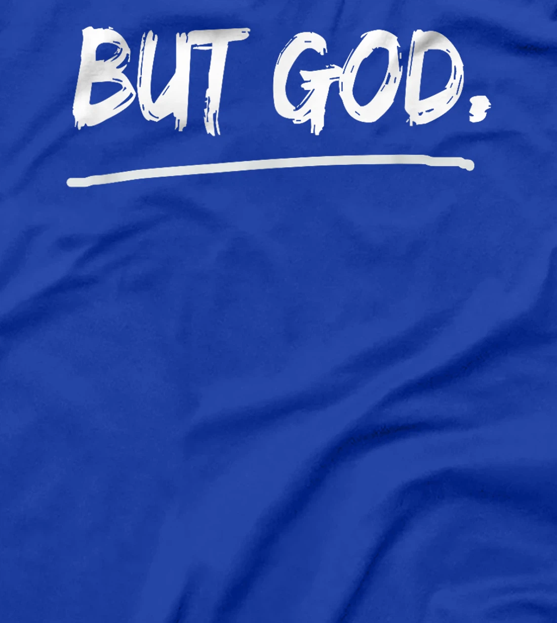 But God Christian T-Shirt