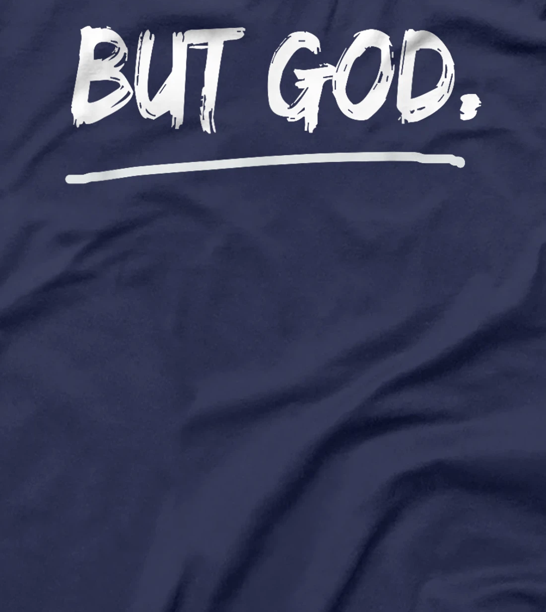 But God Christian T-Shirt
