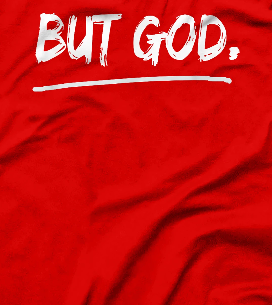 But God Christian T-Shirt