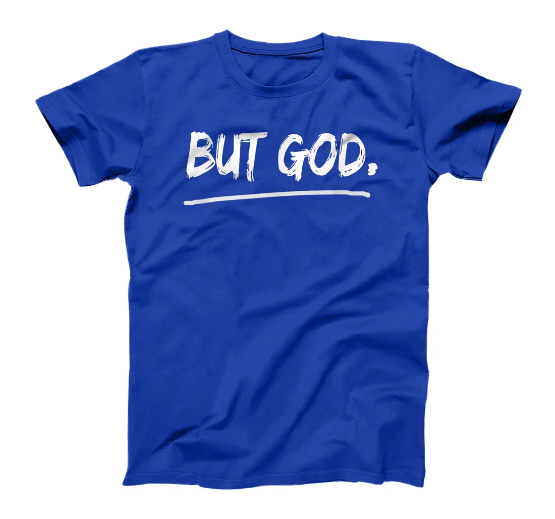 But God Christian T-Shirt