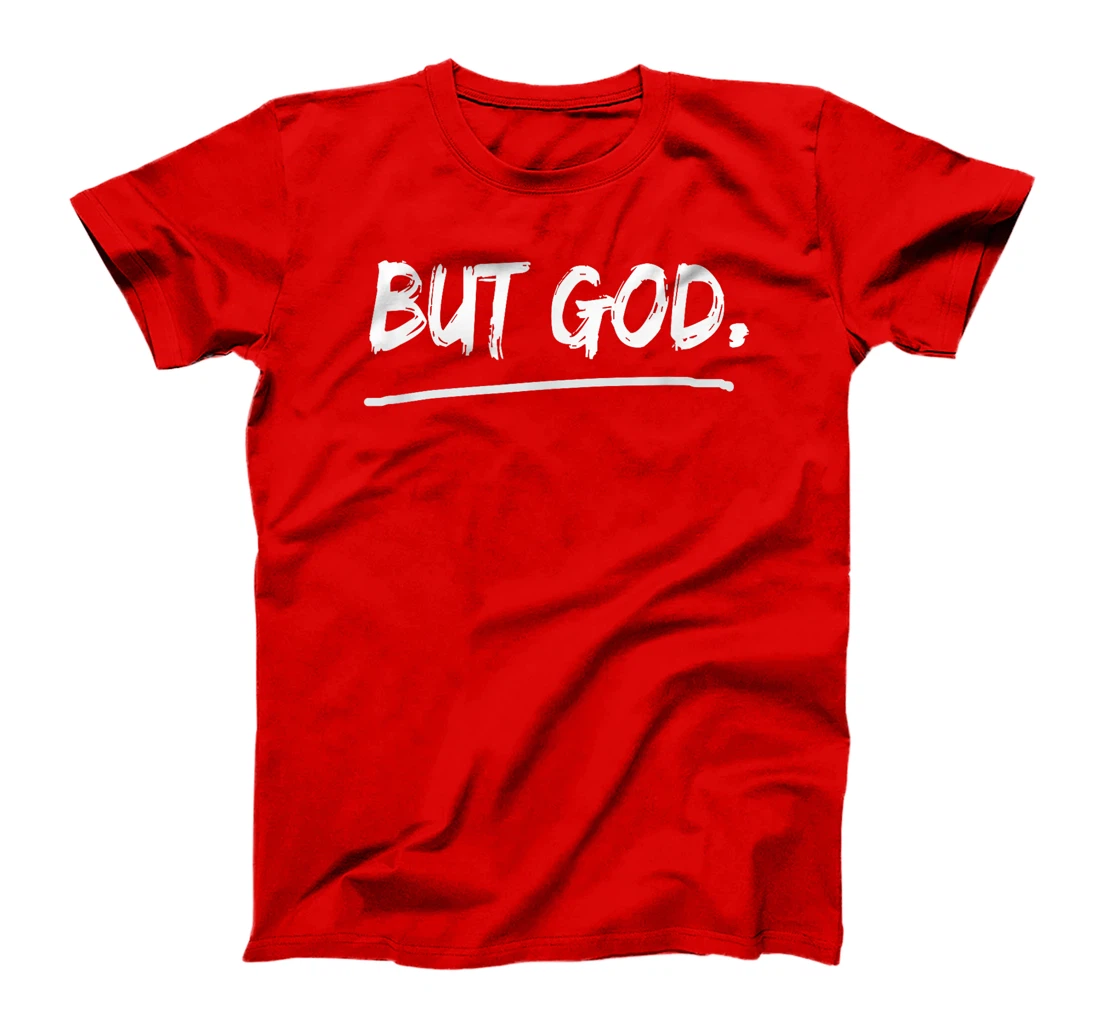 But God Christian T-Shirt