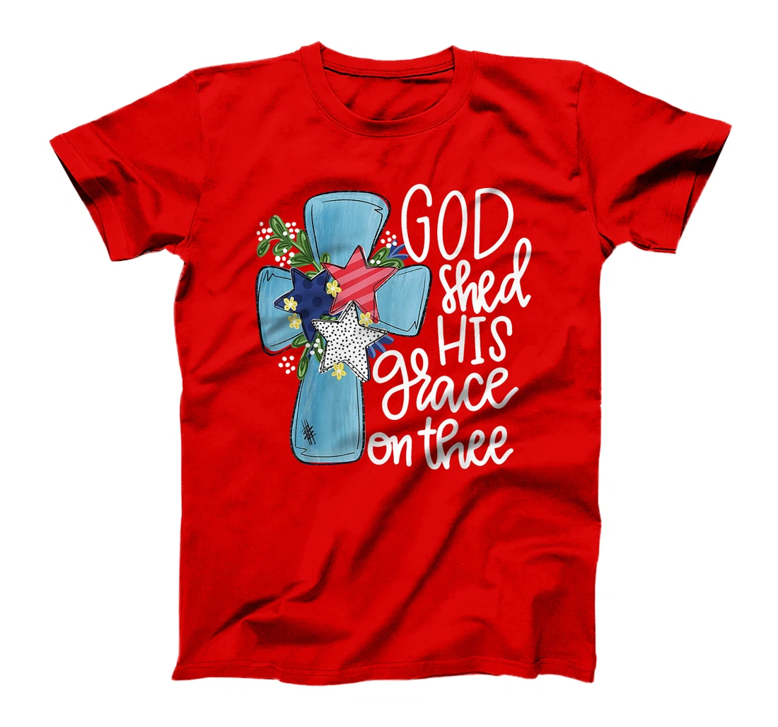 God Shed His Grace On Thee T-Shirt