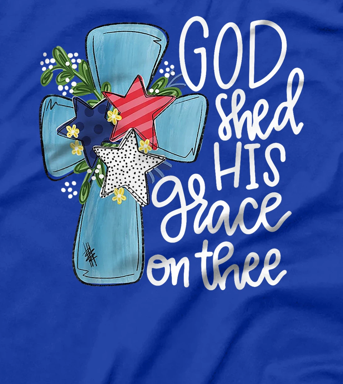 God Shed His Grace On Thee T-Shirt