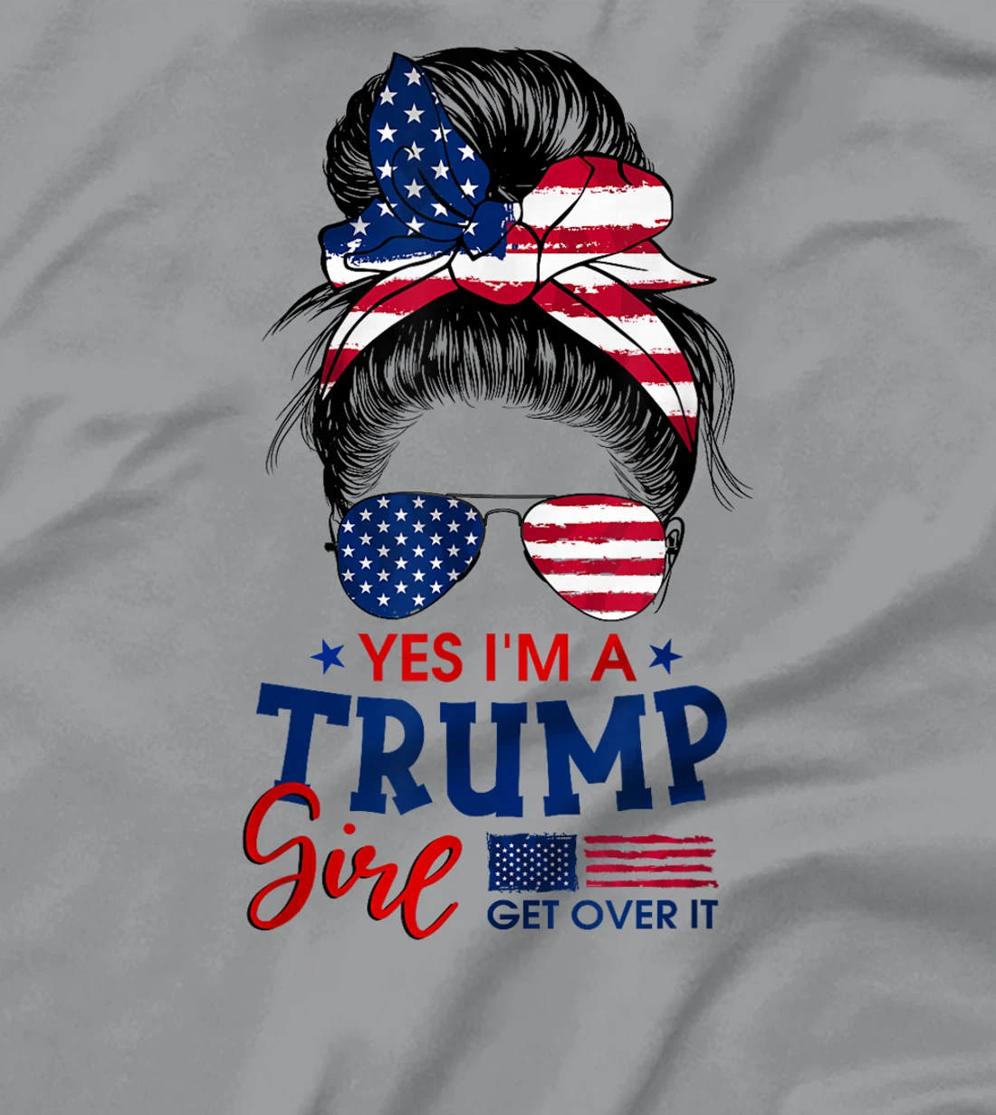 Trump Girl No Apologies Patriotic American Messy Bun Women T-Shirt