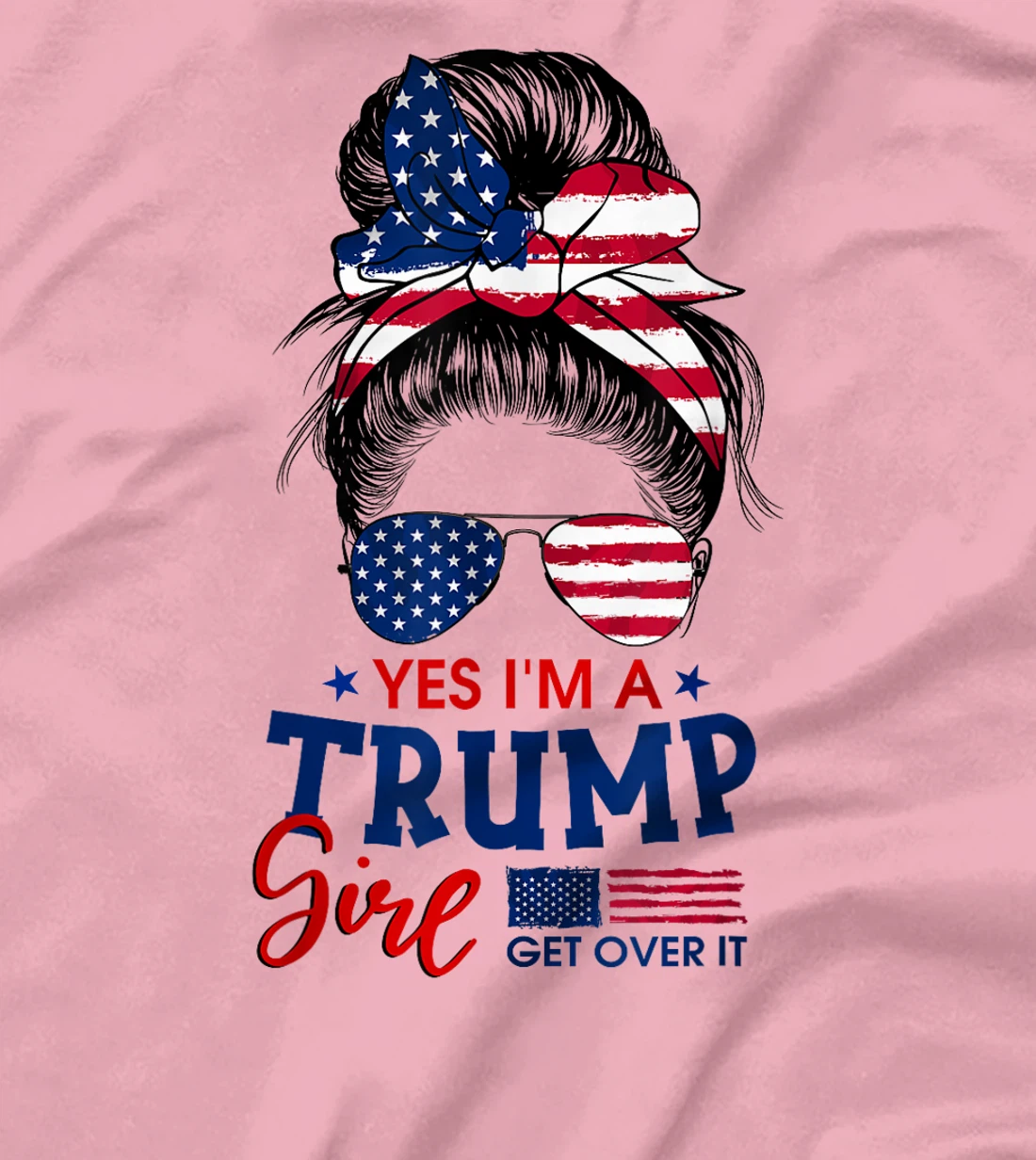 Trump Girl No Apologies Patriotic American Messy Bun Women T-Shirt