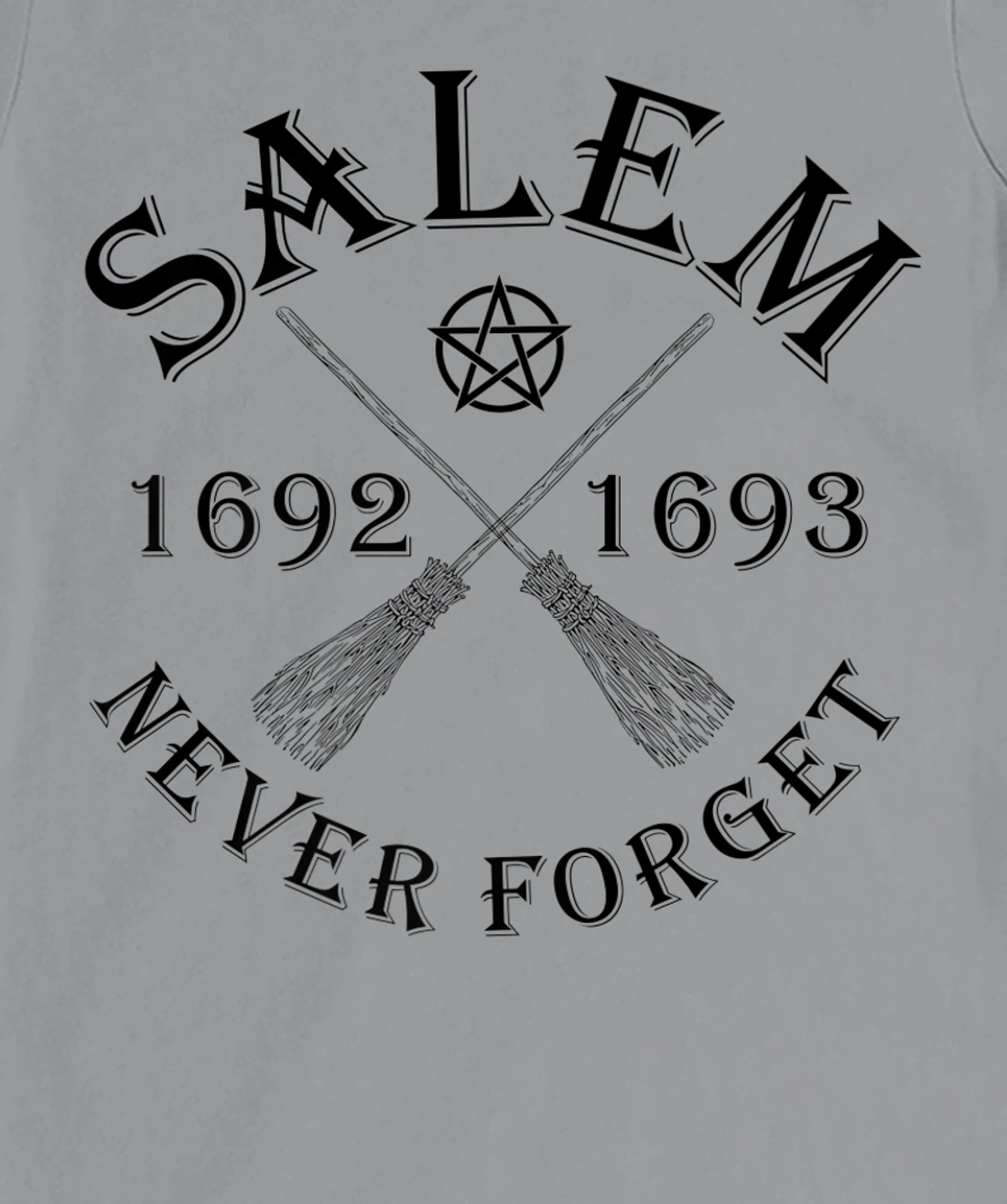 Salem 1692 1693 Never Forget Broom Pentagram Black Text T-Shirt, Women T-Shirt