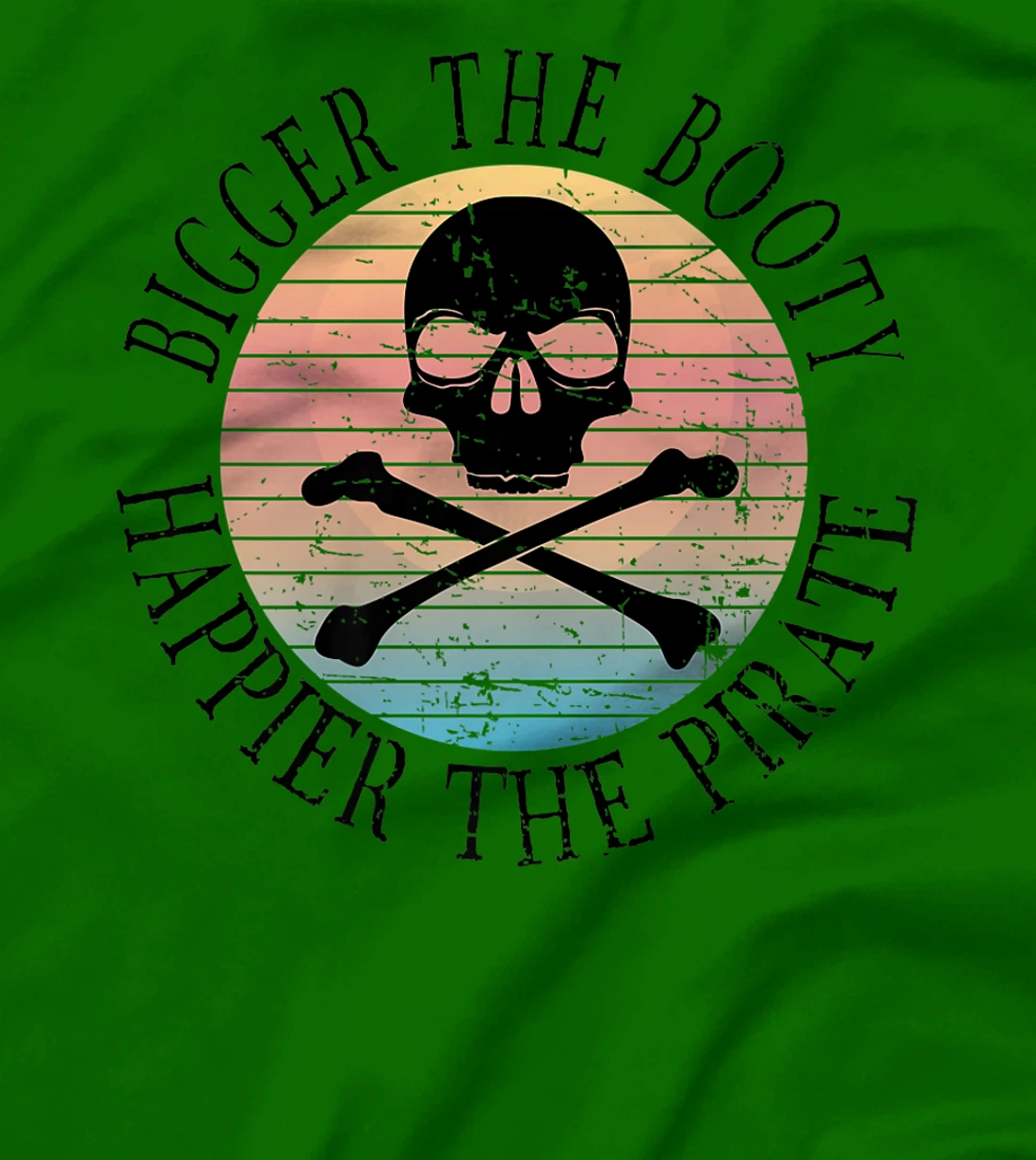 Womens Bigger The Booty Happier The Pirate Pun Adult Humor T-Shirt, Women T-Shirt