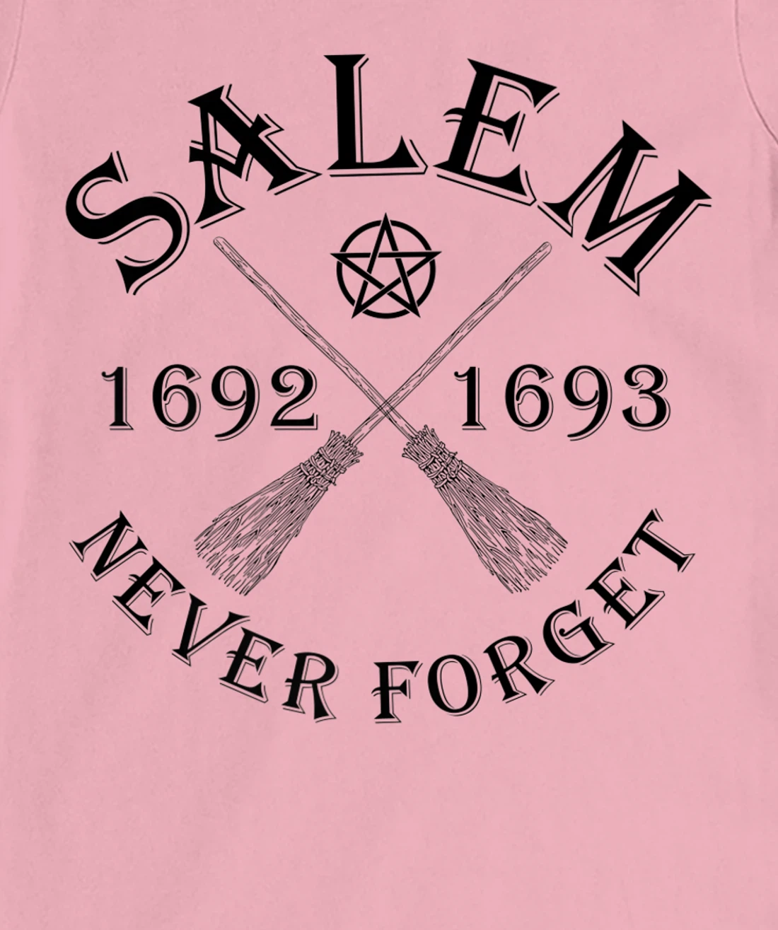 Salem 1692 1693 Never Forget Broom Pentagram Black Text T-Shirt, Women T-Shirt