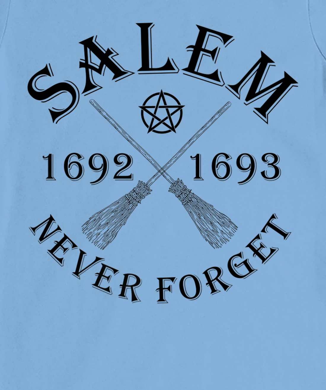 Salem 1692 1693 Never Forget Broom Pentagram Black Text T-Shirt, Women T-Shirt