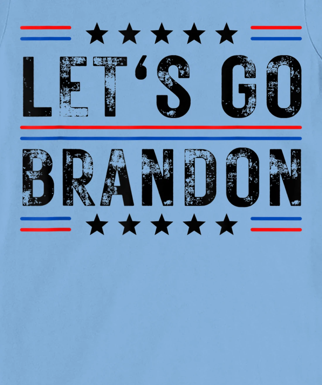 Lets Go Brandon Tee Funny Trendy sarcastic Let's Go Brandon T-Shirt, Kid T-Shirt and Women T-Shirt