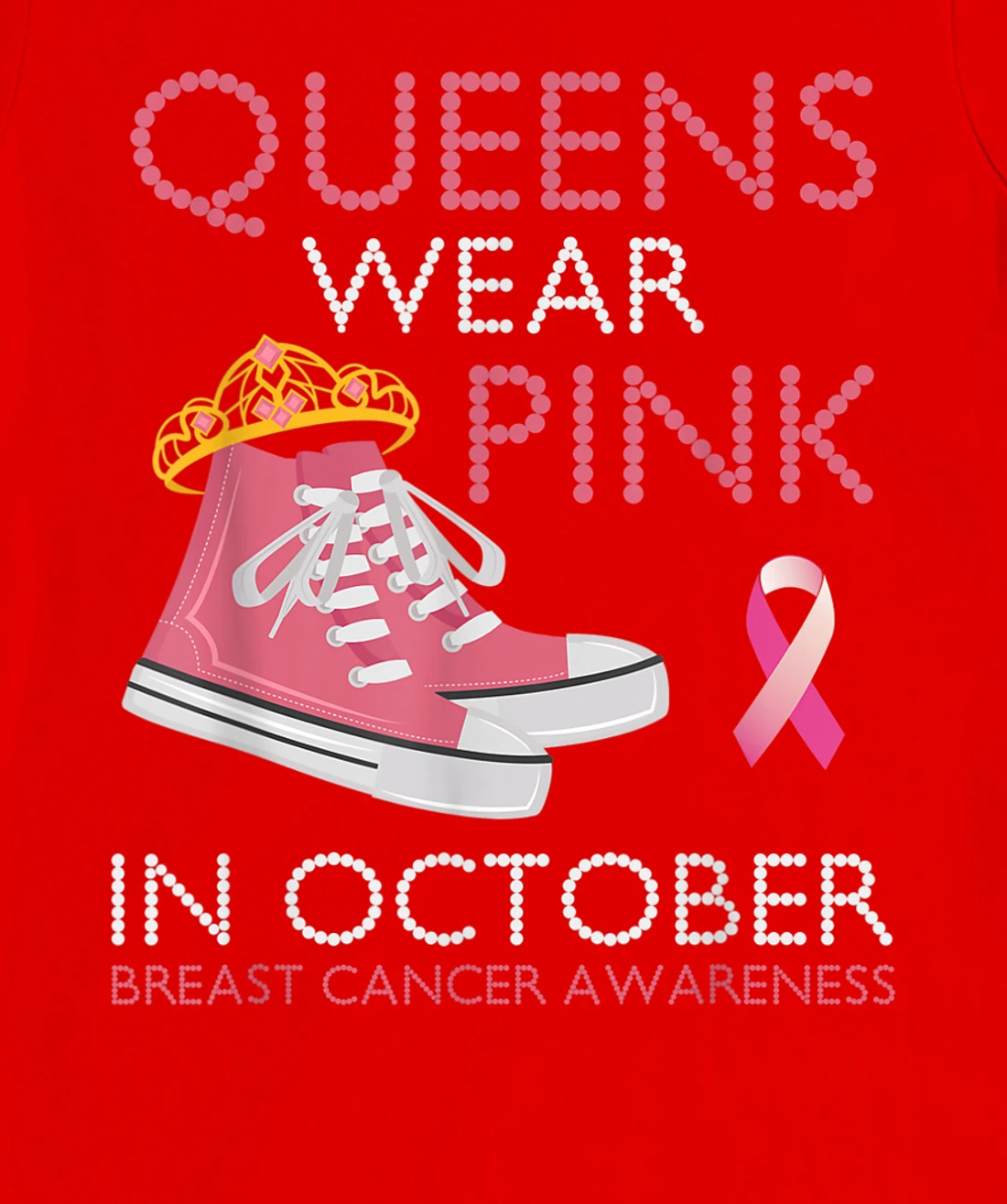 Queens Wear Pink In October Ribbon Breast Cancer Awareness T-Shirt, Women T-Shirt